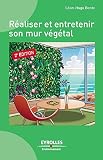 Raliser Et Entretenir Son Mur Vgtal Eyrolles Environnement