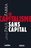 Le Capitalisme Sans Capital (les Echos)