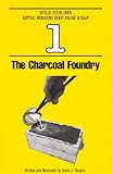 The Charcoal Foundry Build Your Own Metal Working Shop From Scrap Serie Book 1 English Edition
