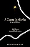A Course In Miracles Workbook For Studentsmanual For Teachers English Edition