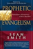 Prophetic Evangelism Empowering A Generation To Seize Their Day English Edition