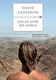 Con Gli Occhi Del Nemico Raccontare La Pace In Un Paese In Guerra Oscar Argomenti Italian Edition