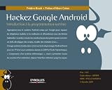 Hackez Google Android Introduction La Programmation Systme Ebooks Informatique Eyrolles