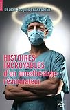 Histoires Incroyables Dun Anesthsisteranimateur Documents