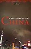 Coming Home To China English Edition