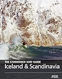 The Stormrider Surf Guide Iceland And Scandinavia Surfing In Iceland Norway And Sweden Stormrider Surfing Guides English Edition