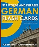 German Flash Cards For Beginners And Intermediates 317 Words And Phrases English Edition