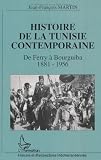 Histoire De La Tunisie Contemporaine De Ferry Bourguiba 18811956 Histoire Et Perspectives Mditerranennes