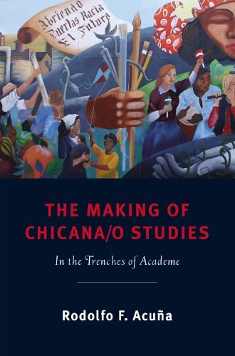 The Making of Chicana/o Studies: In the Trenches of Academe book cover