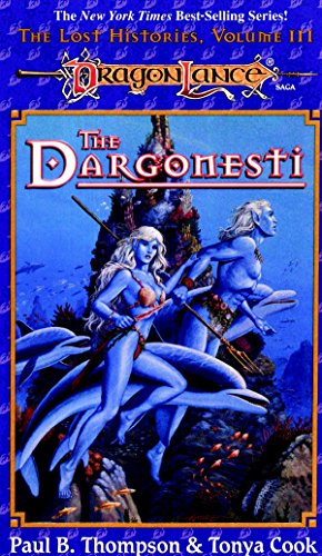 The Dargonesti (By: Paul B. Thompson,Tonya C. Cook) cover