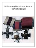 British Army Medals And Awards The Complete List English Edition