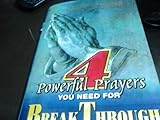 4 Powerful Prayers You Need For Breakthrough English Edition