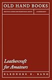 Leathercraft For Amateurs English Edition