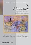 Phonetics Transcription Production Acoustics And Perception Blackwell Textbooks In Linguistics Book 35 English Edition
