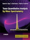 Trace Quantitative Analysis By Mass Spectrometry English Edition