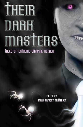 Their Dark Masters: Tales of Extreme Vampire Horror book cover