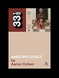 Aretha Franklins Amazing Grace 33 13 Book 84 English Edition
