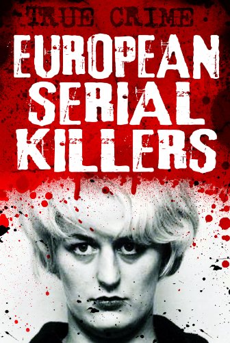 European Serial Killers - Evil on the edge of society book cover