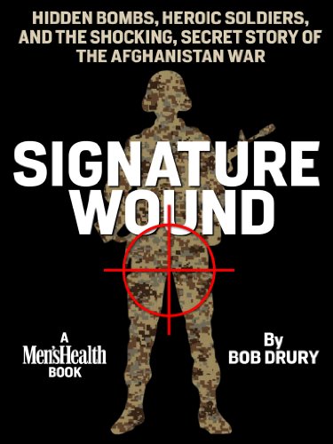 Signature Wound: Hidden Bombs, Heroic Soldiers, and the Shocking, Secret Story of the Afghanistan War book cover