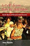 Live From Dar Es Salaam Popular Music And Tanzanias Music Economy African Expressive Cultures English Edition