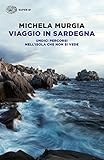 Viaggio In Sardegna Undici Percorsi Nellisola Che Non Si Vede Super Et Italian Edition