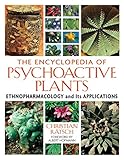The Encyclopedia Of Psychoactive Plants Ethnopharmacology And Its Applications English Edition