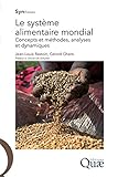 Le Systme Alimentaire Mondial Concepts Et Mthodes Analyses Et Dynamiques Synthses