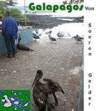 Galapagos Bild Und Reisefhrer Die Galapagos Inseln Ein Bild Und Reisefhrerband 3 German Edition
