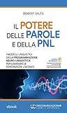 Il Potere Delle Parole E Della Pnl Sleight Of Mouth Italian Edition