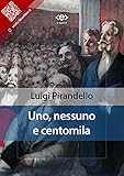 Uno Nessuno E Centomila Liber Liber Italian Edition