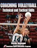 Coaching Volleyball Technical And Tactical Skills Technical And Tactical Skills Series English Edition