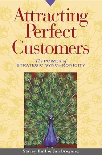 Attracting Perfect Customers:...wer of Strategic Synchronicity