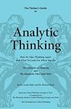 The Thinkers Guide To Analytic Thinking Thinkers Guide Library English Edition