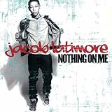 Nothing on Me