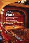 At the Piano: Interviews with 21st-Century Pianists