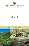 Mark Understanding The Bible Commentary Series
