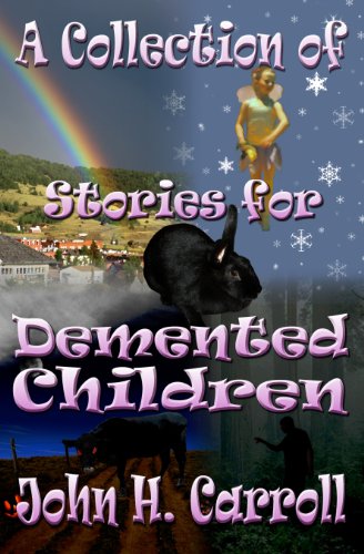 A Collection of Stories for Demented Children book cover