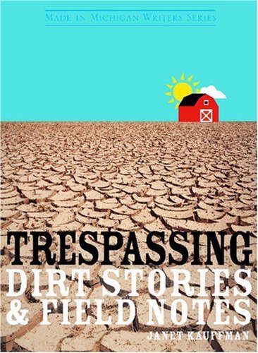 Trespassing (By: Janet Kauffman) cover