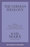 The German Ideology Including Theses On Feuerbach Great Books In Philosophy English Edition