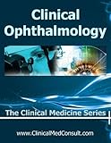Clinical Ophthalmology 2019 The Clinical Medicine Series Book 12 English Edition