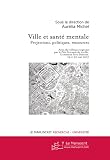 Ville Et Sant Mentale Sciences De La Ville Sous La Direction Develyne Cohen Universit Paris Vii Denis Diderot