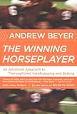 The Winning Horseplayer An Advanced Approach To Thoroughbred Handicapping And Betting