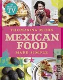 Mexican Food Made Simple English Edition