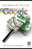 The Price We Pay For Google English Edition