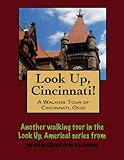 A Walking Tour Of Cincinnati Ohio Look Up America