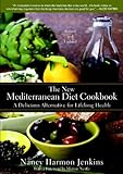 The New Mediterranean Diet Cookbook A Delicious Alternative For Lifelong Health English Edition