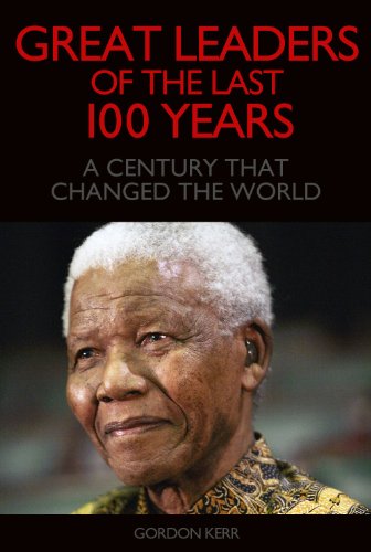 Great Leaders of the Last 100 Years - A century that changed the world cover