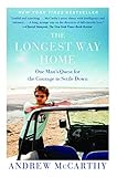 The Longest Way Home One Mans Quest For The Courage To Settle Down