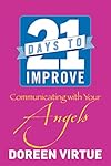 21 Days to Improve Communicating with Your Angels - Doreen Virtue