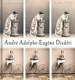Andr Adolpheeugne Disdri 65 French Photography Reproductions English Edition